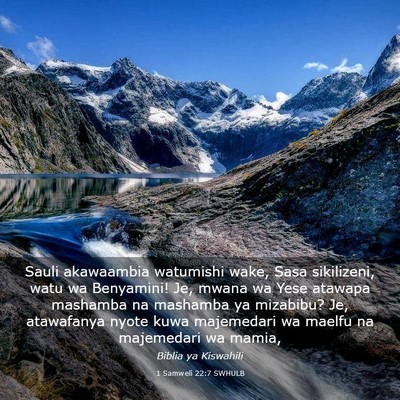 Picture 03 - 1 Samweli 22:7 SWHULB - Sauli akawaambia watumishi wake, Sasa sikilizeni, - Bible Verse Picture