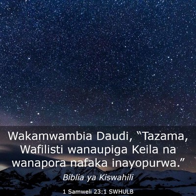 Picture 03 - 1 Samweli 23:1 SWHULB - Wakamwambia Daudi, “Tazama, Wafilisti wanaupiga - Bible Verse Picture