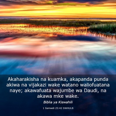 Picture 03 - 1 Samweli 25:42 SWHULB - Akaharakisha na kuamka, akapanda punda akiwa na - Bible Verse Picture