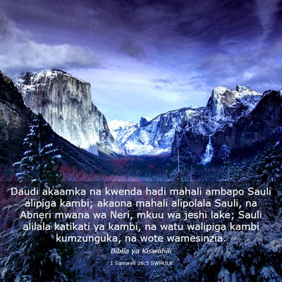 Picture 03 - 1 Samweli 26:5 SWHULB - Daudi akaamka na kwenda hadi mahali ambapo Sauli - Bible Verse Picture