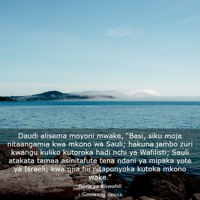 Picture 03 - 1 Samweli 27:1 SWHULB - Daudi alisema moyoni mwake, “Basi, siku moja - Bible Verse Picture