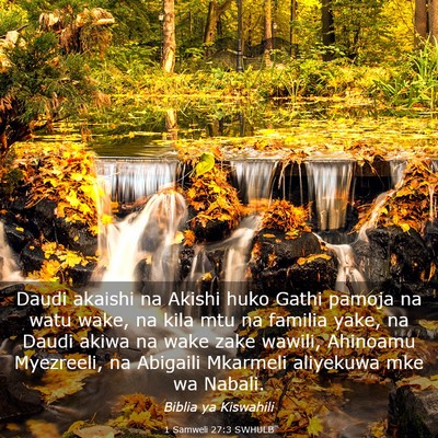 Picture 03 - 1 Samweli 27:3 SWHULB - Daudi akaishi na Akishi huko Gathi pamoja na watu - Bible Verse Picture
