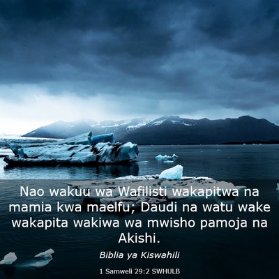 Picture 03 - 1 Samweli 29:2 SWHULB - Nao wakuu wa Wafilisti wakapitwa na mamia kwa - Bible Verse Picture