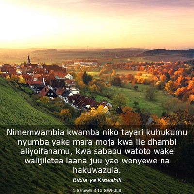 Picture 03 - 1 Samweli 3:13 SWHULB - Nimemwambia kwamba niko tayari kuhukumu nyumba - Bible Verse Picture