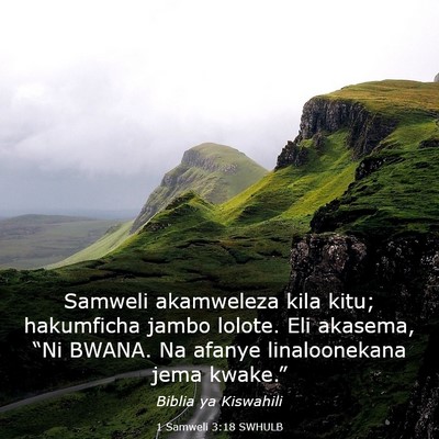 Picture 03 - 1 Samweli 3:18 SWHULB - Samweli akamweleza kila kitu; hakumficha jambo - Bible Verse Picture