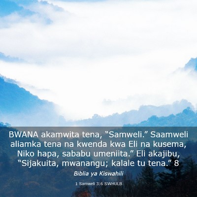 Picture 03 - 1 Samweli 3:6 SWHULB - BWANA akamwita tena, “Samweli.” Saamweli - Bible Verse Picture