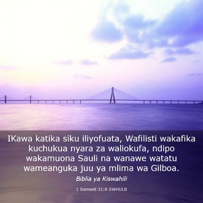 Picture 03 - 1 Samweli 31:8 SWHULB - IKawa katika siku iliyofuata, Wafilisti wakafika - Bible Verse Picture