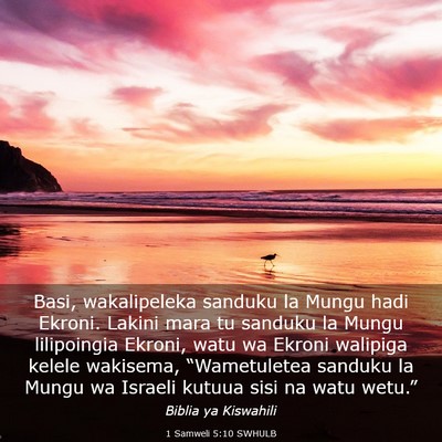 Picture 03 - 1 Samweli 5:10 SWHULB - Basi, wakalipeleka sanduku la Mungu hadi Ekroni. - Bible Verse Picture