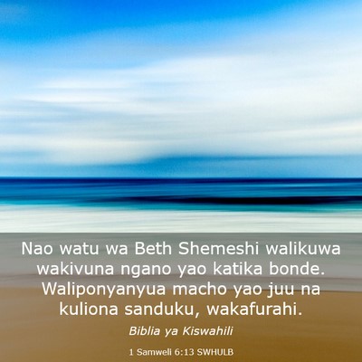 Picture 03 - 1 Samweli 6:13 SWHULB - Nao watu wa Beth Shemeshi walikuwa wakivuna ngano - Bible Verse Picture