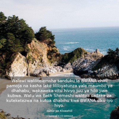 Picture 03 - 1 Samweli 6:15 SWHULB - Walawi walilitelemsha sanduku la BWANA chini - Bible Verse Picture