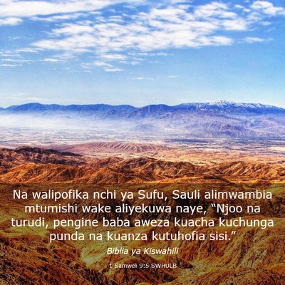 Picture 03 - 1 Samweli 9:5 SWHULB - Na walipofika nchi ya Sufu, Sauli alimwambia - Bible Verse Picture