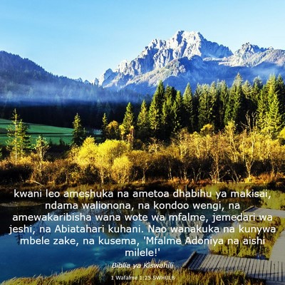 Picture 03 - 1 Wafalme 1:25 SWHULB - kwani leo ameshuka na ametoa dhabihu ya makisai, - Bible Verse Picture