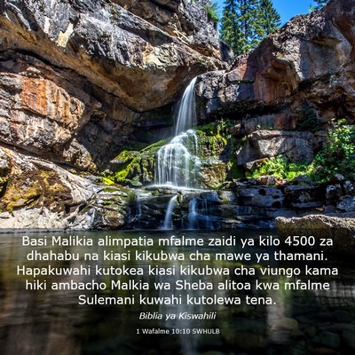 Picture 03 - 1 Wafalme 10:10 SWHULB - Basi Malikia alimpatia mfalme zaidi ya kilo 4500 - Bible Verse Picture