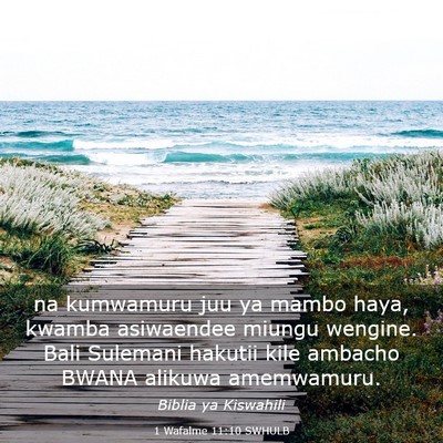 Picture 03 - 1 Wafalme 11:10 SWHULB - na kumwamuru juu ya mambo haya, kwamba asiwaendee - Bible Verse Picture