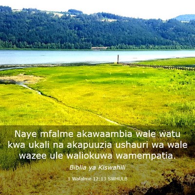 Picture 03 - 1 Wafalme 12:13 SWHULB - Naye mfalme akawaambia wale watu kwa ukali na - Bible Verse Picture