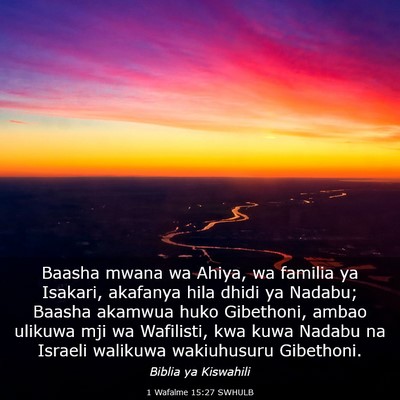 Picture 03 - 1 Wafalme 15:27 SWHULB - Baasha mwana wa Ahiya, wa familia ya Isakari, - Bible Verse Picture