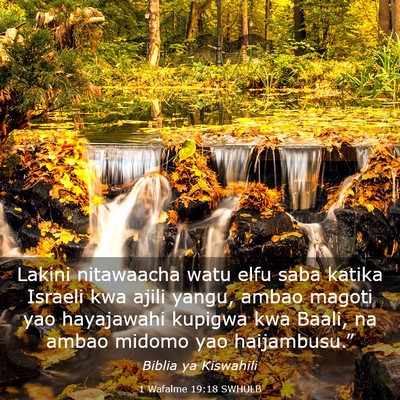 Picture 03 - 1 Wafalme 19:18 SWHULB - Lakini nitawaacha watu elfu saba katika Israeli - Bible Verse Picture