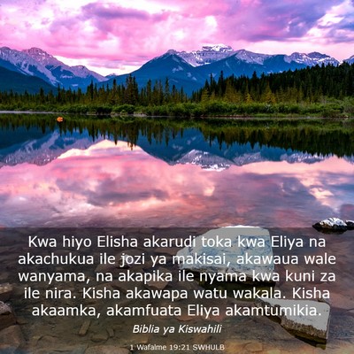 Picture 03 - 1 Wafalme 19:21 SWHULB - Kwa hiyo Elisha akarudi toka kwa Eliya na - Bible Verse Picture