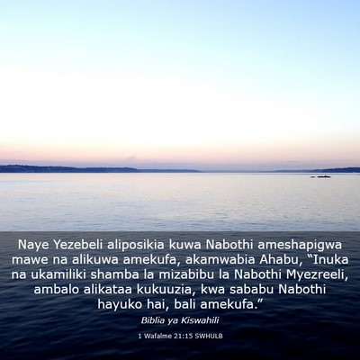 Picture 03 - 1 Wafalme 21:15 SWHULB - Naye Yezebeli aliposikia kuwa Nabothi ameshapigwa - Bible Verse Picture