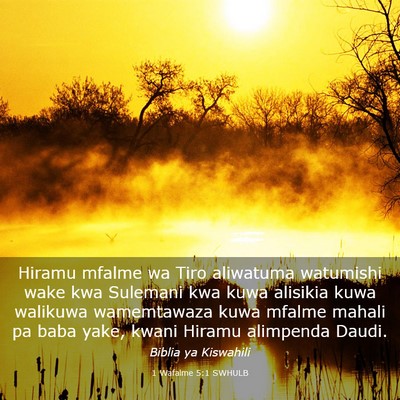 Picture 03 - 1 Wafalme 5:1 SWHULB - Hiramu mfalme wa Tiro aliwatuma watumishi wake - Bible Verse Picture
