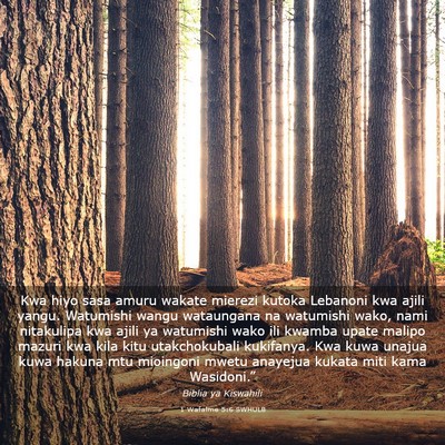 Picture 03 - 1 Wafalme 5:6 SWHULB - Kwa hiyo sasa amuru wakate mierezi kutoka - Bible Verse Picture