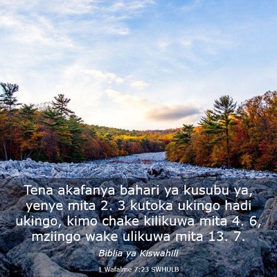 Picture 03 - 1 Wafalme 7:23 SWHULB - Tena akafanya bahari ya kusubu ya, yenye mita 2. - Bible Verse Picture