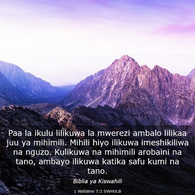 Picture 03 - 1 Wafalme 7:3 SWHULB - Paa la ikulu lilikuwa la mwerezi ambalo lilikaa - Bible Verse Picture