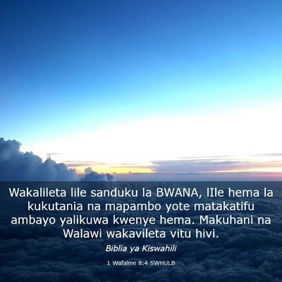 Picture 03 - 1 Wafalme 8:4 SWHULB - Wakalileta lile sanduku la BWANA, lIle hema la - Bible Verse Picture