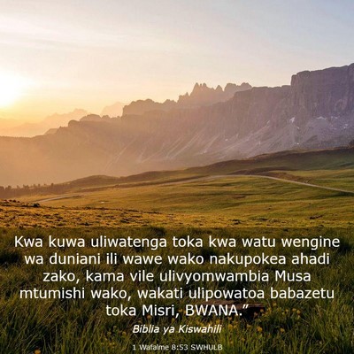 Picture 03 - 1 Wafalme 8:53 SWHULB - Kwa kuwa uliwatenga toka kwa watu wengine wa - Bible Verse Picture