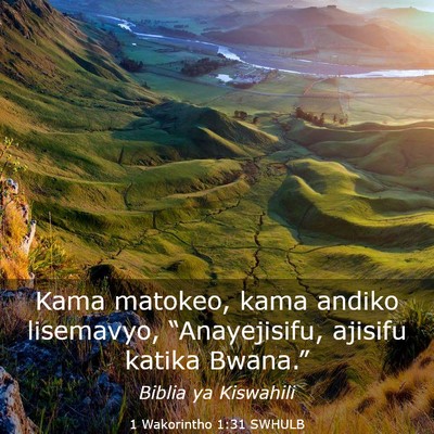 Picture 03 - 1 Wakorintho 1:31 SWHULB - Kama matokeo, kama andiko lisemavyo, - Bible Verse Picture