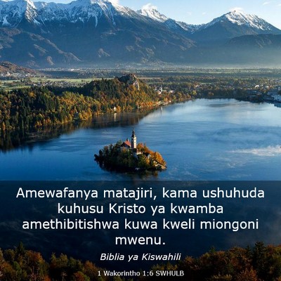 Picture 03 - 1 Wakorintho 1:6 SWHULB - Amewafanya matajiri, kama ushuhuda kuhusu Kristo - Bible Verse Picture