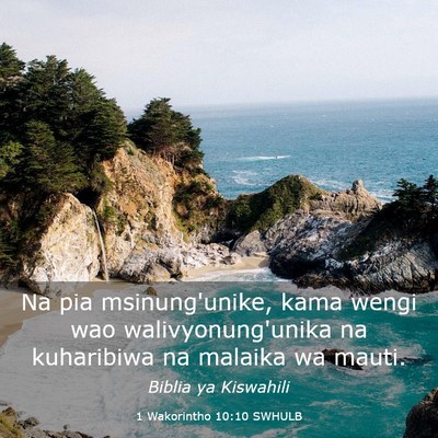 Picture 03 - 1 Wakorintho 10:10 SWHULB - Na pia msinung'unike, kama wengi wao - Bible Verse Picture