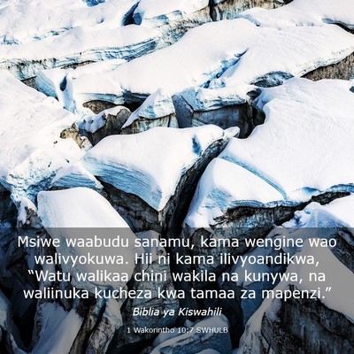 Picture 03 - 1 Wakorintho 10:7 SWHULB - Msiwe waabudu sanamu, kama wengine wao - Bible Verse Picture