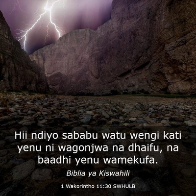 Picture 03 - 1 Wakorintho 11:30 SWHULB - Hii ndiyo sababu watu wengi kati yenu ni wagonjwa - Bible Verse Picture