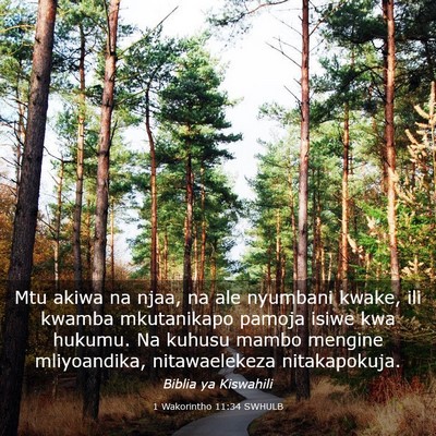 Picture 03 - 1 Wakorintho 11:34 SWHULB - Mtu akiwa na njaa, na ale nyumbani kwake, ili - Bible Verse Picture