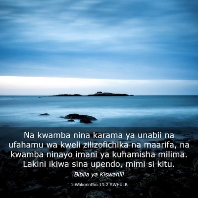Picture 03 - 1 Wakorintho 13:2 SWHULB - Na kwamba nina karama ya unabii na ufahamu wa - Bible Verse Picture
