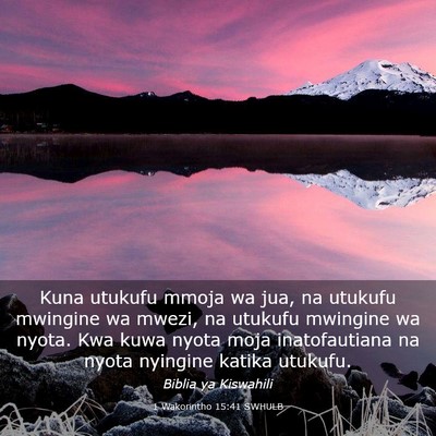 Picture 03 - 1 Wakorintho 15:41 SWHULB - Kuna utukufu mmoja wa jua, na utukufu mwingine wa - Bible Verse Picture