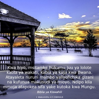 Picture 03 - 1 Wakorintho 4:5 SWHULB - Kwa hiyo, msitamke hukumu juu ya lolote kabla ya - Bible Verse Picture