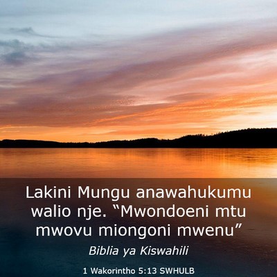 Picture 03 - 1 Wakorintho 5:13 SWHULB - Lakini Mungu anawahukumu walio nje. “Mwondoeni - Bible Verse Picture