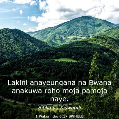 Picture 03 - 1 Wakorintho 6:17 SWHULB - Lakini anayeungana na Bwana anakuwa roho moja - Bible Verse Picture