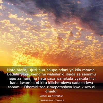 Picture 03 - 1 Wakorintho 8:7 SWHULB - Hata hivyo, ujuzi huu haupo ndani ya kila mmoja. - Bible Verse Picture