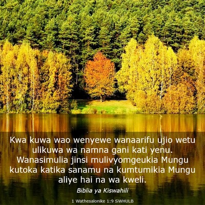 Picture 03 - 1 Wathesalonike 1:9 SWHULB - Kwa kuwa wao wenyewe wanaarifu ujio wetu ulikuwa - Bible Verse Picture