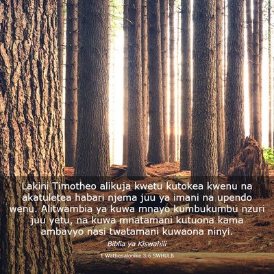 Picture 03 - 1 Wathesalonike 3:6 SWHULB - Lakini Timotheo alikuja kwetu kutokea kwenu na - Bible Verse Picture