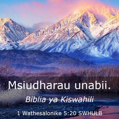 Picture 03 - 1 Wathesalonike 5:20 SWHULB - Msiudharau - Bible Verse Picture