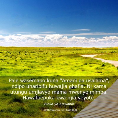Picture 03 - 1 Wathesalonike 5:3 SWHULB - Pale wasemapo kuna “Amani na usalama”, ndipo - Bible Verse Picture