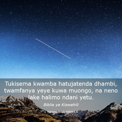 Picture 03 - 1 Yohana 1:10 SWHULB - Tukisema kwamba hatujatenda dhambi, twamfanya - Bible Verse Picture