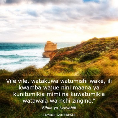 Picture 03 - 2 Nyakati 12:8 SWHULB - Vile vile, watakuwa watumishi wake, ili kwamba - Bible Verse Picture