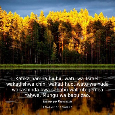 Picture 03 - 2 Nyakati 13:18 SWHULB - Katika namna hii hii, watu wa Israeli wakatiishwa - Bible Verse Picture