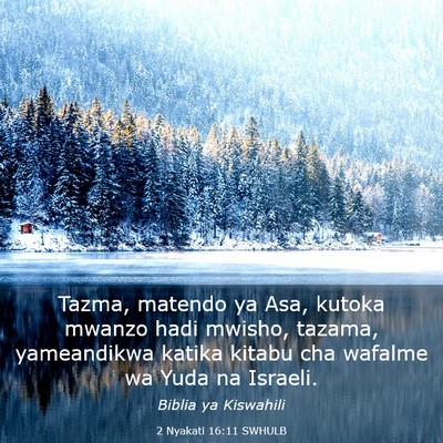 Picture 03 - 2 Nyakati 16:11 SWHULB - Tazma, matendo ya Asa, kutoka mwanzo hadi mwisho, - Bible Verse Picture