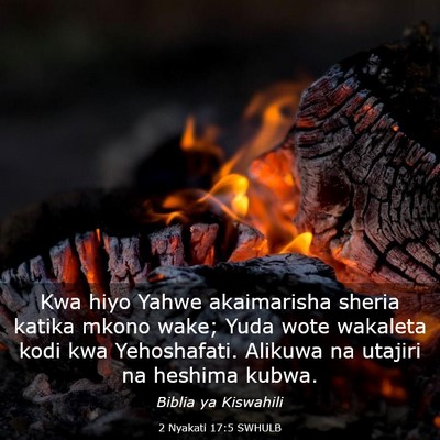 Picture 03 - 2 Nyakati 17:5 SWHULB - Kwa hiyo Yahwe akaimarisha sheria katika mkono - Bible Verse Picture